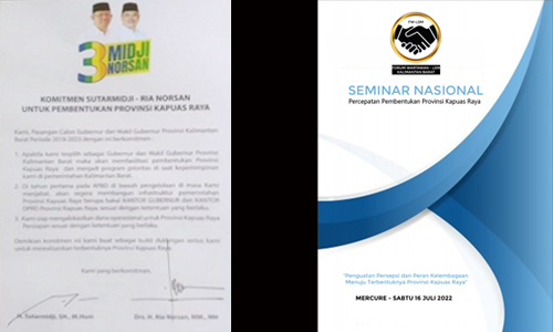 Janji politik pasangan Midji-Norsan pada Pilgub 2018 dan flyer seminar percepatan pembentukan Provinsi Kapuas Raya.