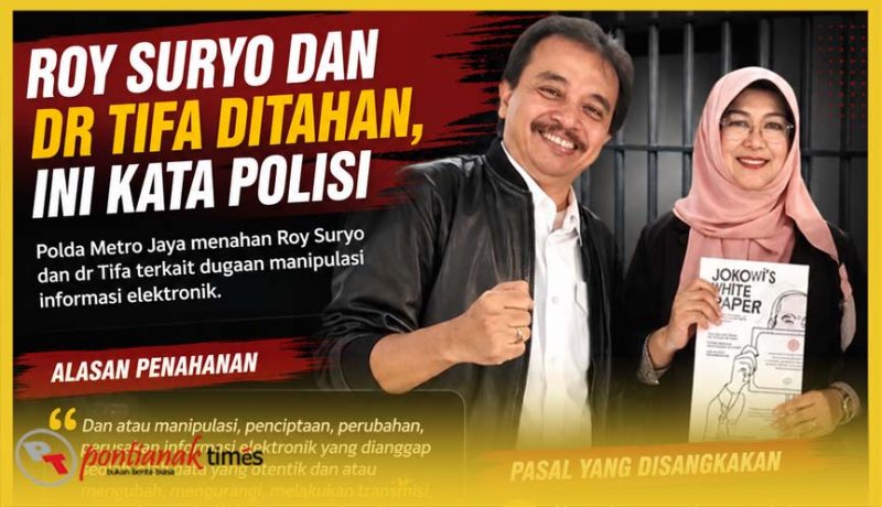 Roy Suryo dan Tifa ditahan Polda Metro Jaya. Keduanya dikenakan pasal Manipulasi Data Elektronik.