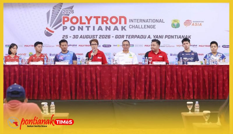 Jumpa pers jelang event Polytron Pontianak International Challenge (PPIC) 2026 25–30 Agustus 2026 di GOR Terpadu Ahmad Yani, Pontianak, Kalimantan Barat.